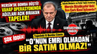 MERSİN’E BOMBA DÜŞTÜ: VAHAP SEÇER BİZZAT “OLUR” VERDİ Mİ? 41 MİLYONLUK 13 İHALENİN PERDE ARKASI!