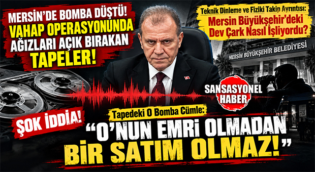 MERSİN’E BOMBA DÜŞTÜ: VAHAP SEÇER BİZZAT “OLUR” VERDİ Mİ? 41 MİLYONLUK 13 İHALENİN PERDE ARKASI!