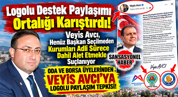 TARSUS’TA LOGOLU DESTEK PAYLAŞIMI KRİZ ÇIKARDI!  BORSA VE ZİRAAT ODASI ÜYELERİNDEN VEYİS AVCI’YA ELEŞTİRİ YAĞMURU: KURUMLARI VE TÜM ÜYELERİ ADLİ SÜRECE DAHİL ALET ETMEKLE SUÇLANIYOR, HENÜZ BAŞKAN BİLE SEÇİLMEDEN HEM DE…
